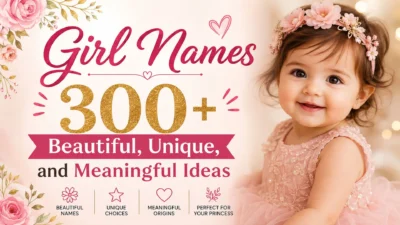 Girl names graphic with a smiling baby and 300+ beautiful, unique, and meaningful name ideas.